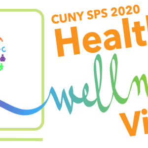 CUNY SPS 2020 Health and Wellness Virtual Fair - Monday, October 19, 2020 - Friday, October 23, 2020