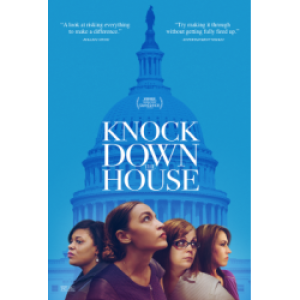 Title of Film Knock Down the House with Alexandra Ocasio-Cortez, Amy Vilela, Cori Bush, and Paula Jean Swearengin 