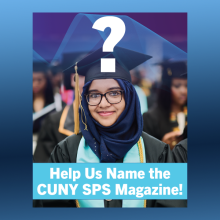 Image of a smiling female CUNY SPS graduate with a question mark above her head. The words &quot;Help Us Name the CUNY SPS Magazine!&quot; below.